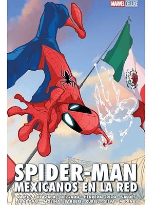 SPIDER-MAN: MEXICANOS EN LA RED. MARVEL DELUXE - SMASH