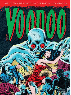 BIBLIOTECA DE COMICS DE TERROR DE LOS ANOS 50 VOL. 09: VODOO 1952-1953 - DIABOLO