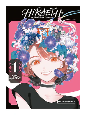 HIRAETH, EL FINAL DE LA TRAVESÍA 01 - DISTRITO MANGA