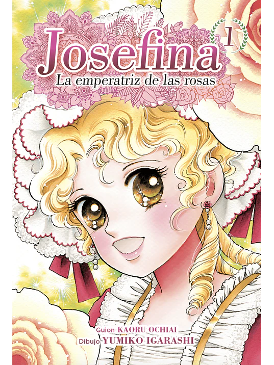 JOSEFINA: LA EMPERATRIZ DE LAS ROSAS 01 - ARECHI 1