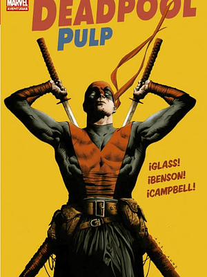 DEADPOOL: PULP. MARVEL AVENTURAS - SMASH
