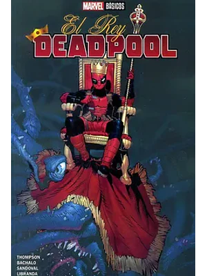 EL REY DEADPOOL. MARVEL BÁSICOS - SMASH