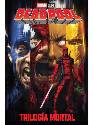 DEADPOOL: TRILOGÍA MORTAL. MARVEL DELUXE - SMASH