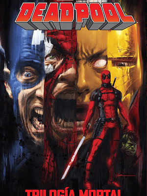 DEADPOOL: TRILOGÍA MORTAL. MARVEL DELUXE - SMASH