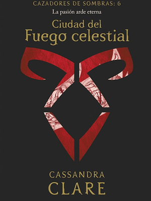 CAZADORES DE SOMBRAS - CIUDAD DEL FUEGO CELESTIAL - DESTINO