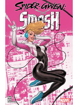 SPIDER-GWEN: INTO THE SPIDER-VERSE. MARVEL DELUXE - SMASH