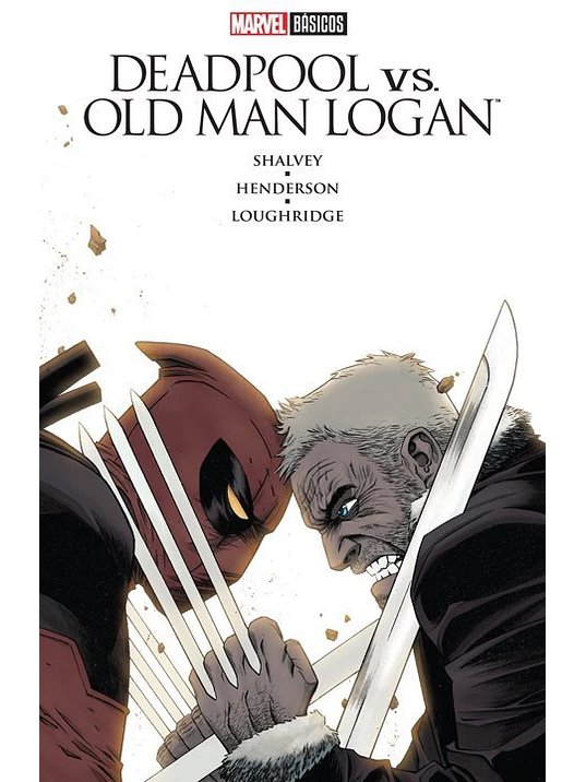 DEADPOOL VS OLD MAN LOGAN. MARVEL BÁSICOS - SMASH 1