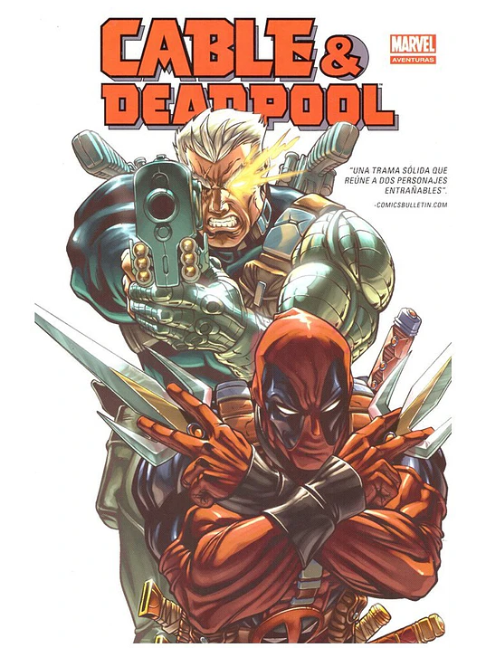 CABLE & DEADPOOL: SI LA APARIENCIA MATARA. MARVEL AVENTURAS - SMASH 1