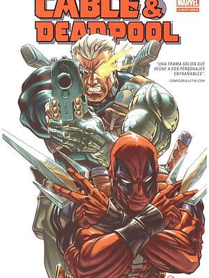CABLE & DEADPOOL: SI LA APARIENCIA MATARA. MARVEL AVENTURAS - SMASH
