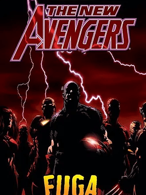 THE NEW AVENGERS: FUGA. MARVEL GRANDES EVENTOS - SMASH