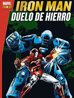 IRON MAN: DUELO DE HIERRO. MARVEL GOLD - PANINI ESPANA