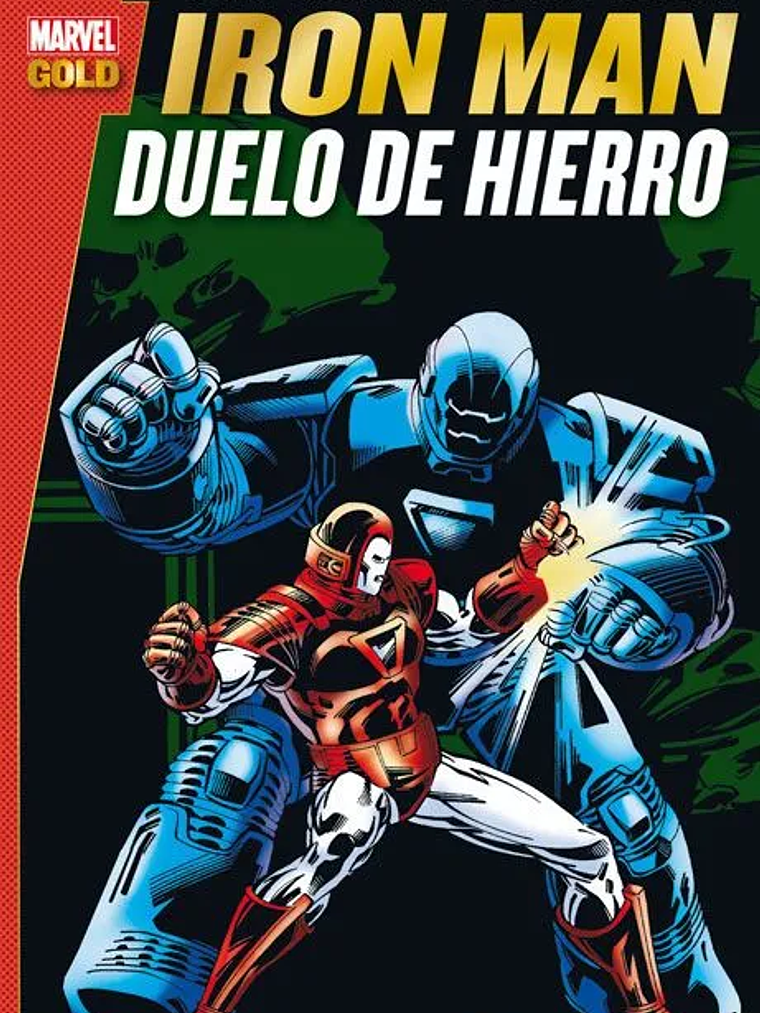 IRON MAN: DUELO DE HIERRO. MARVEL GOLD - PANINI ESPANA 1