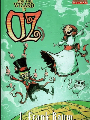 DOROTHY AND THE WIZARD IN OZ. MARVEL DELUXE - SMASH