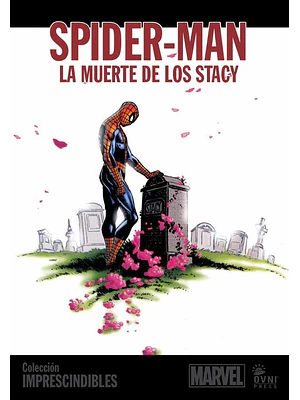 IMPRESCINDIBLES MARVEL VOL. 03: LA MUERTE DE LOS STACY - OVNIPRESS