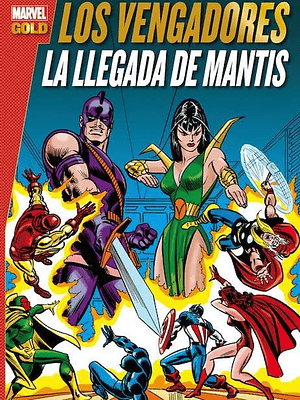 LOS VENGADORES: LA LLEGADA DE MANTIS. MARVEL GOLD - PANINI ESPANA