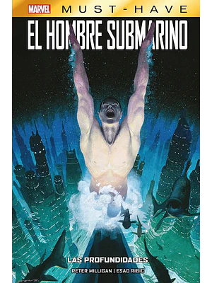 MARVEL MUST-HAVE. EL HOMBRE SUBMARINO: LAS PROFUNIDADES - PANINI ESPANA