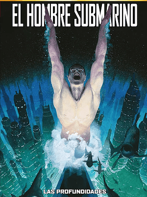 MARVEL MUST-HAVE. EL HOMBRE SUBMARINO: LAS PROFUNIDADES - PANINI ESPANA