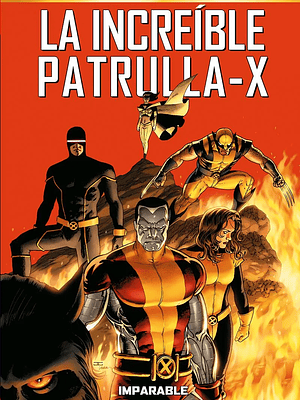 MARVEL MUST-HAVE. LA INCREIBLE PATRULLA-X 02: IMPARABLE - PANINI ESPANA