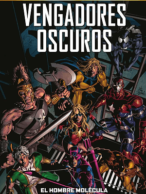MARVEL MUST-HAVE. VENGADORES OSCUROS 02: EL HOMBRE MOLECULA - PANINI ESPANA