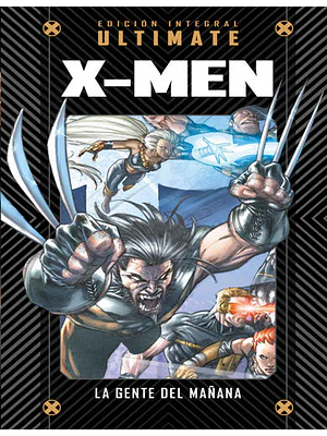 MARVEL ULTIMATE NUM. 02: X-MEN: LA GENTE DEL MANANA - SALVAT