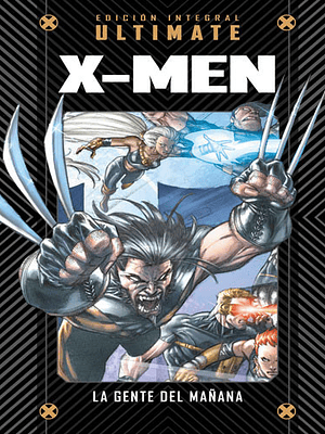 MARVEL ULTIMATE NUM. 02: X-MEN: LA GENTE DEL MANANA - SALVAT