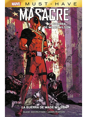 MARVEL MUST-HAVE. MASACRE. LA GUERRA DE WADE WILSON - PANINI ESPANA