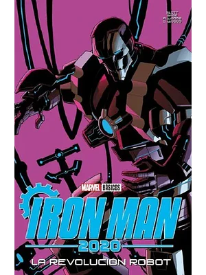 IRON MAN 2020: LA REVOLUCIÓN ROBOT. MARVEL BÁSICOS - SMASH