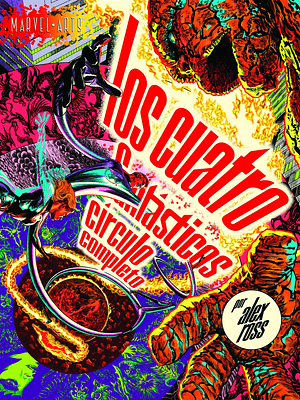 LOS CUATRO FANTÁSTICOS: CÍRCULO COMPLETO. MARVEL ARTS - PANINI ESPANA