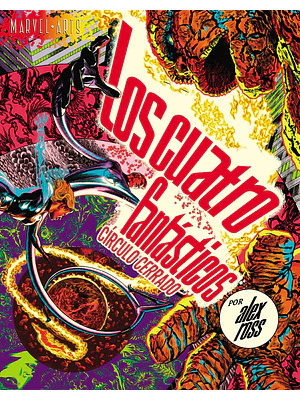 LOS CUATRO FANTSTICOS: CÍRCULO CERRADO. MARVEL ARTS - PANINI ESPANA