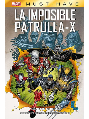 MARVEL MUST-HAVE. LA IMPOSIBLE PATRULLA-X 06: GENESIS MORTAL - PANINI ESPANA