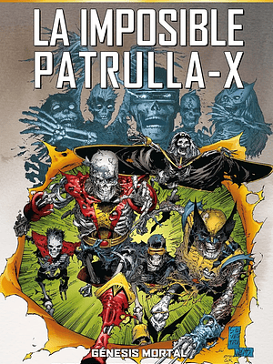 MARVEL MUST-HAVE. LA IMPOSIBLE PATRULLA-X 06: GENESIS MORTAL - PANINI ESPANA