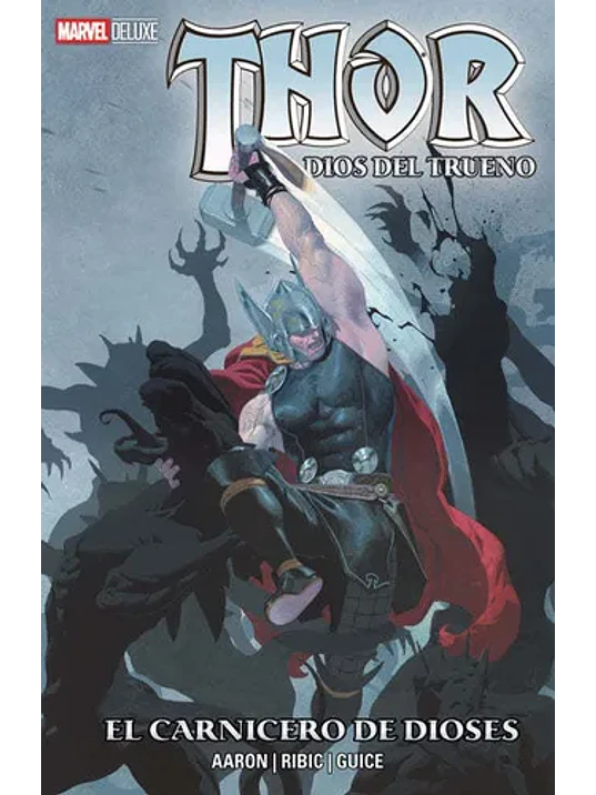 THOR: EL DIOS DEL TRUENO EL CARNICERO DE DIOSES. MARVEL DELUXE - SMASH 1