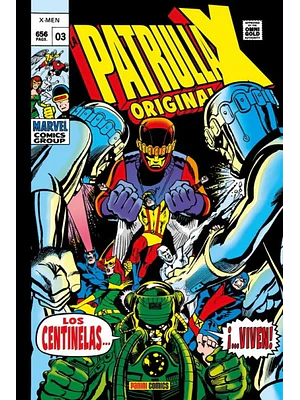 LA PATRULLA-X ORIGINAL 03: LOS CENTINELAS... ...VIVEN MARVEL GOLD - PANINI ESPANA
