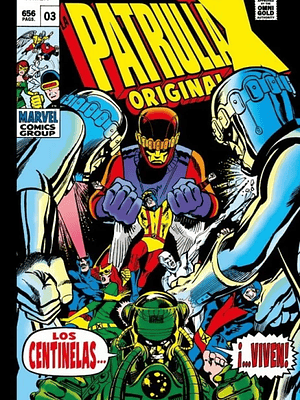 LA PATRULLA-X ORIGINAL 03: LOS CENTINELAS... ...VIVEN MARVEL GOLD - PANINI ESPANA