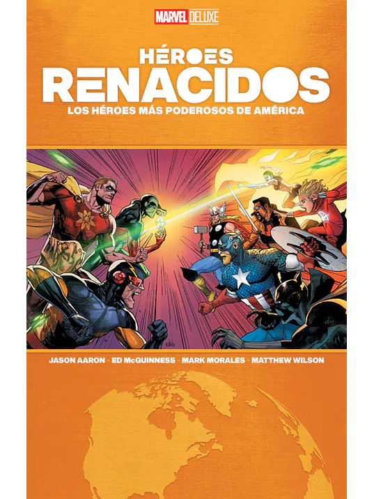 HEROES RENACIDOS: LOS HEROES MÁS PODEROSOS DE AMERICA. MARVEL DELUXE - SMASH 1