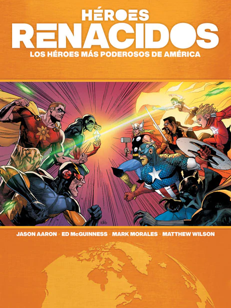 HEROES RENACIDOS: LOS HEROES MÁS PODEROSOS DE AMERICA. MARVEL DELUXE - SMASH 1