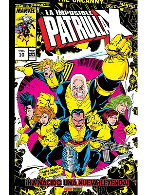 LA IMPOSIBLE PATRULLA-X 10: DISOLUCIÓN Y RENACIMIENTO. MARVEL GOLD - PANINI ESPANA