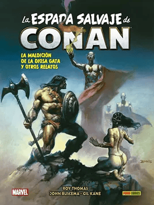 LA ESPADA SALVAJE DE CONAN: LOS CLASICOS DE MARVEL VOL. 04 - PANINI MEXICO