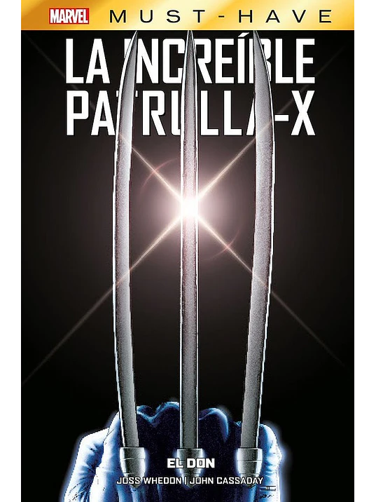 MARVEL MUST-HAVE. LA INCREÍBLE PATRULLA-X 01: EL DON - PANINI ESPANA 1