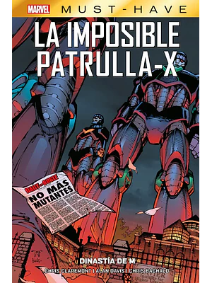 MARVEL MUST-HAVE. LA IMPOSIBLE PATRULLA-X 04: DINASTÍA DE M - PANINI ESPANA