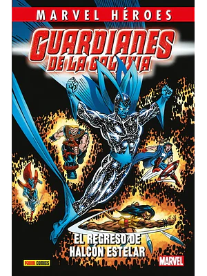 GUARDIANES DE LA GALAXIA 02: EL REGRESO DE HALCÓN ESTELAR. MARVEL HEROES - PANINI ESPANA