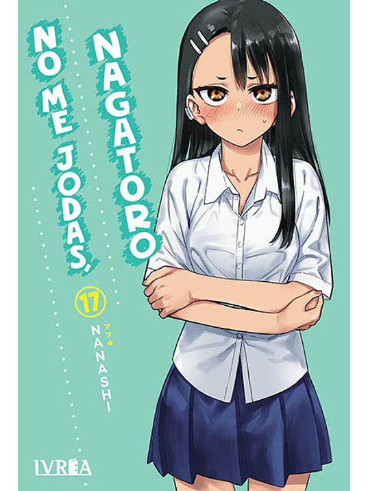 NO ME JODAS, NAGATORO 17 1
