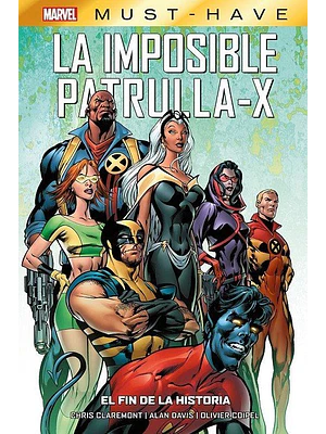 MARVEL MUST-HAVE. LA IMPOSIBLE PATRULLA-X 01: EL FIN DE LA HISTORIA - PANINI ESPANA