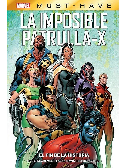 MARVEL MUST-HAVE. LA IMPOSIBLE PATRULLA-X 01: EL FIN DE LA HISTORIA - PANINI ESPANA 1