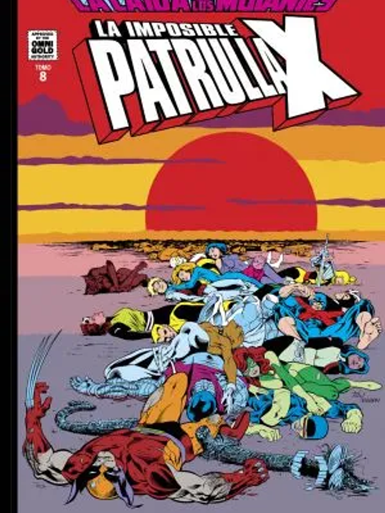 LA IMPOSIBLE PATRULLA-X 08: LA CAÍDA DE LOS MUTANTES. MARVEL GOLD - PANINI ESPANA 1