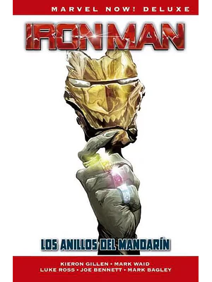 IRON MAN DE KIERON GILLEN 03: LOS ANILLOS DEL MANDARN. MARVEL NOW DELUXE. - PANINI ESPANA