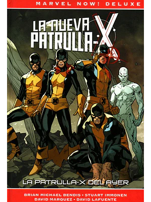 LA PATRULLA-X DE BRIAN MICHAEL BENDIS 01: LA PATRULLA-X DEL AYER. MARVEL NOW DELUXE. - PANINI ESPANA