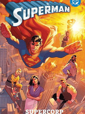 AMANECER DE DC. SUPERMAN 01: SUPERCORP. DC PREMIERE