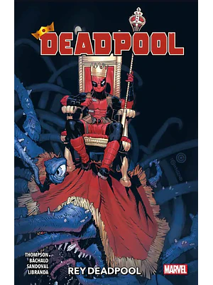 DEADPOOL TPB VOL 04: REY DEADPOOL - PANINI LATAM