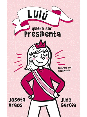 LULU QUIERE SER PRESIDENTA - ALFAGUARA
